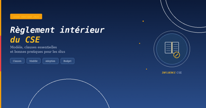 Règlement intérieur du CSE : modèle, clauses essentielles et bonnes pratiques – Guide 2026 Règlement intérieur du CSE : modèle, clauses essentielles et bonnes pratiques - Guide 2026
