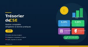 Rôle du trésorier CSE : gestion comptable, obligations et bonnes pratiques trésorier CSE